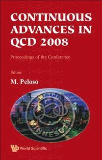 bokomslag Continuous Advances In Qcd 2008 - Proceedings Of The Conference