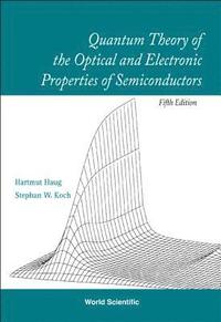 bokomslag Quantum Theory Of The Optical And Electronic Properties Of Semiconductors (5th Edition)
