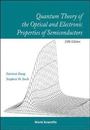 Quantum Theory Of The Optical And Electronic Properties Of Semiconductors (5th Edition) 1