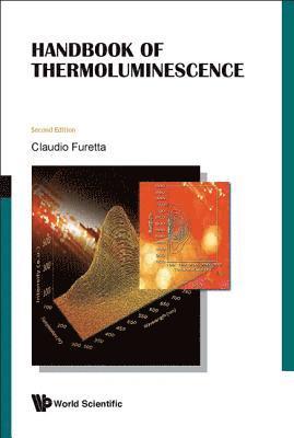 Claudio Furetta, Italy) Furetta, Claudio (Touro Univ Rome, FURETTA CLAUDIO, Furetta Claudio - Handbook Of Thermoluminescence (2nd Edition), Inbunden