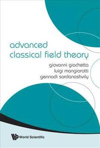 bokomslag Advanced Classical Field Theory