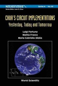 bokomslag Chua's Circuit Implementations: Yesterday, Today And Tomorrow