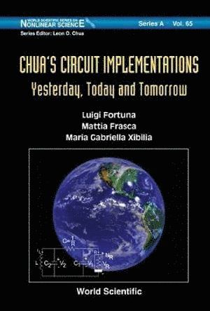 bokomslag Chua's Circuit Implementations: Yesterday, Today And Tomorrow