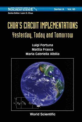 Chua's Circuit Implementations: Yesterday, Today And Tomorrow 1
