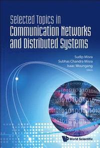 bokomslag Selected Topics In Communication Networks And Distributed Systems