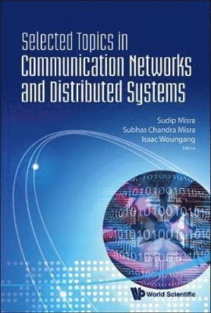 bokomslag Selected Topics In Communication Networks And Distributed Systems