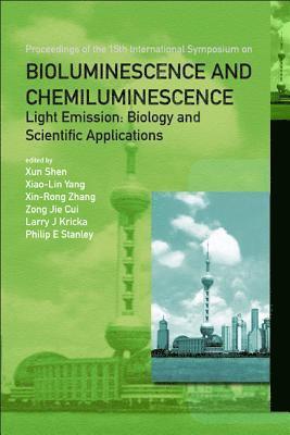 bokomslag Bioluminescence And Chemiluminescence - Light Emission: Biology And Scientific Applications - Proceedings Of The 15th International Symposium