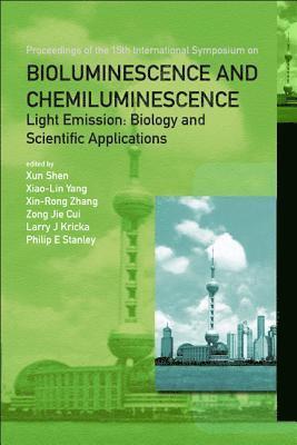 bokomslag Bioluminescence And Chemiluminescence - Light Emission: Biology And Scientific Applications - Proceedings Of The 15th International Symposium