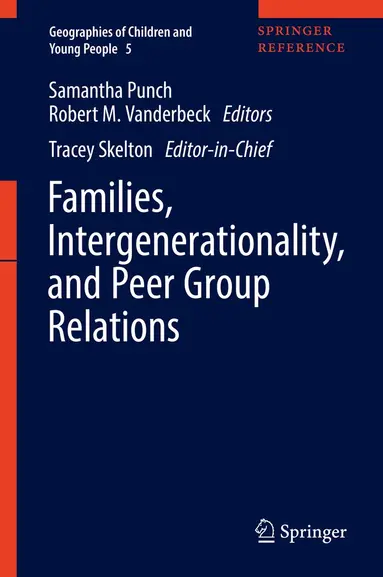 Samantha Punch, Robert M. Vanderbeck - Families, Intergenerationality, and Peer Group Relations, Inbunden