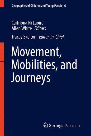 Caitriona Ni Laoire, Allen White, Tracey Skelton - Movement, Mobilities, and Journeys, Inbunden