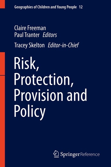 Claire Freeman, Paul Tranter, Tracey Skelton - Risk, Protection, Provision and Policy, Inbunden