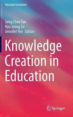 Knowledge Creation in Education 1