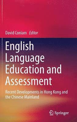 David Coniam - English Language Education and Assessment, Inbunden