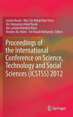 Proceedings of the International Conference on Science, Technology and Social Sciences (ICSTSS) 2012 1