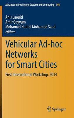 Vehicular Ad-hoc Networks for Smart Cities 1