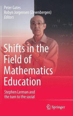 bokomslag Shifts in the Field of Mathematics Education