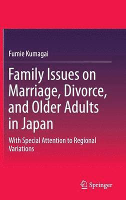 Family Issues on Marriage, Divorce, and Older Adults in Japan 1