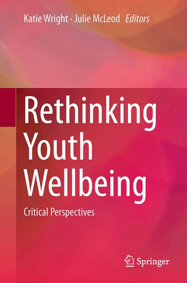 Katie Wright, Julie McLeod - Rethinking Youth Wellbeing, Inbunden