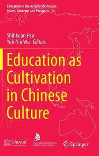 bokomslag Education as Cultivation in Chinese Culture