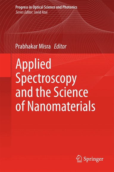 Prabhakar Misra - Applied Spectroscopy and the Science of Nanomaterials, Inbunden
