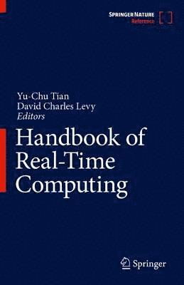 Yu-Chu Tian, David Charles Levy - Handbook of Real-Time Computing, Inbunden