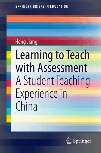 Heng Jiang - Learning to Teach with Assessment, Häftad