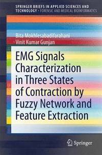 bokomslag EMG Signals Characterization in Three States of Contraction by Fuzzy Network and Feature Extraction