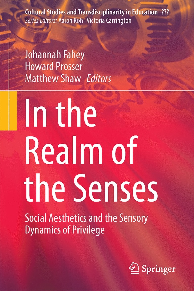 Johannah Fahey, Howard Prosser, Matthew Shaw - In the Realm of the Senses, Inbunden