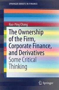 bokomslag The Ownership of the Firm, Corporate Finance, and Derivatives