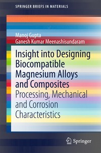 bokomslag Insight into Designing Biocompatible Magnesium Alloys and Composites