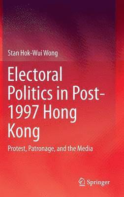 bokomslag Electoral Politics in Post-1997 Hong Kong