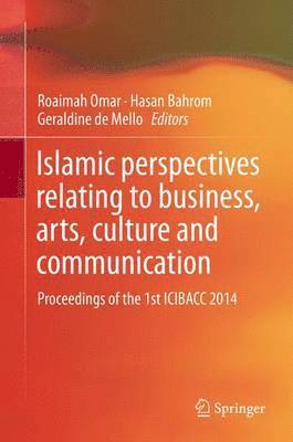 bokomslag Islamic perspectives relating to business, arts, culture and communication