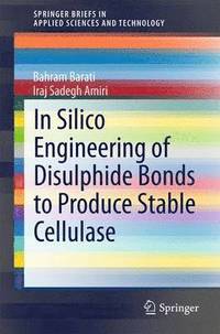 bokomslag In Silico Engineering of Disulphide Bonds to Produce Stable Cellulase