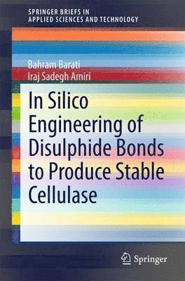 bokomslag In Silico Engineering of Disulphide Bonds to Produce Stable Cellulase