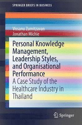 Personal Knowledge Management, Leadership Styles, and Organisational Performance 1