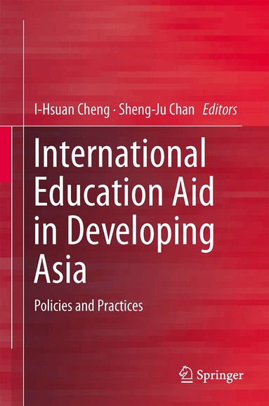 I-Hsuan Cheng, Sheng-Ju Chan - International Education Aid in Developing Asia, Inbunden