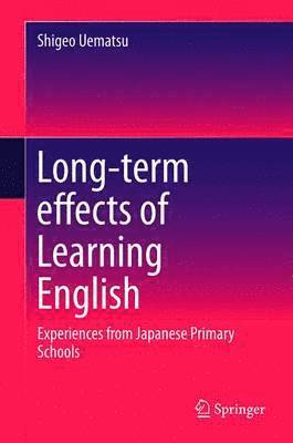 Shigeo Uematsu - Long-term effects of Learning English, Inbunden