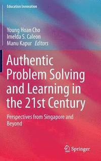 bokomslag Authentic Problem Solving and Learning in the 21st Century