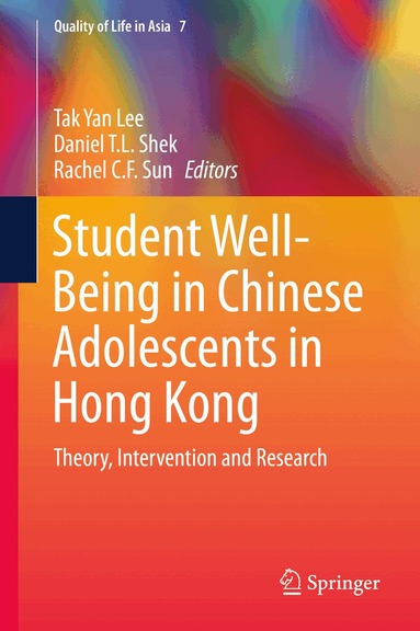 Tak Yan Lee, Daniel T.L. Shek, Rachel C. F. Sun - Student Well-Being in Chinese Adolescents in Hong Kong, Inbunden