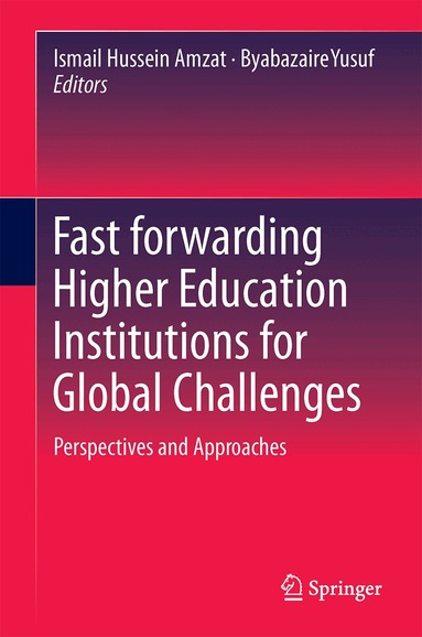 Ismail Hussein Amzat, Byabazaire Yusuf - Fast forwarding Higher Education Institutions for Global Challenges, Inbunden