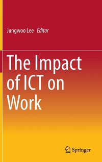 bokomslag The Impact of ICT on Work