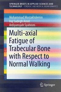 bokomslag Multi-axial Fatigue of Trabecular Bone with Respect to Normal Walking