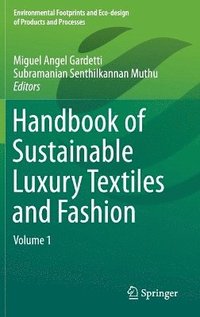 bokomslag Handbook of Sustainable Luxury Textiles and Fashion