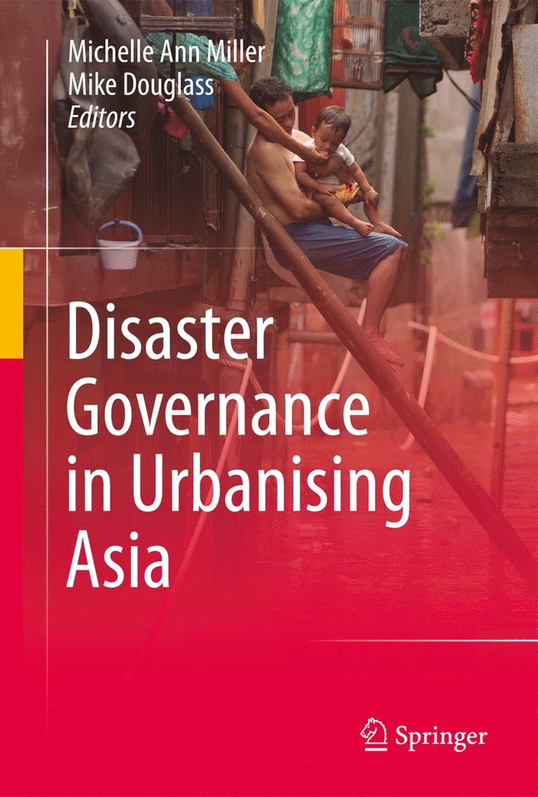 Michelle Ann Miller, Mike Douglass - Disaster Governance in Urbanising Asia, Inbunden