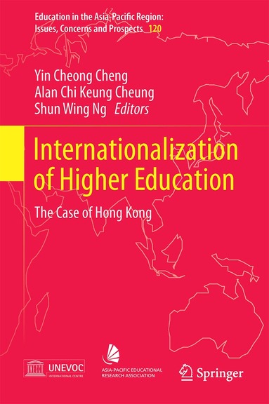 Yin Cheong Cheng, Alan Chi Keung Cheung, Shun Wing Ng - Internationalization of Higher Education, Inbunden