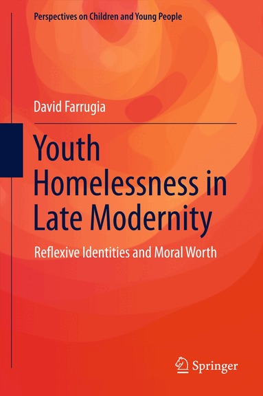 David Farrugia - Youth Homelessness in Late Modernity, Inbunden