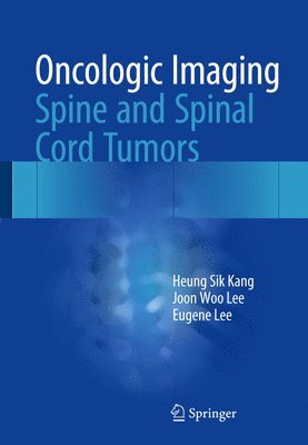 bokomslag Oncologic Imaging: Spine and Spinal Cord Tumors