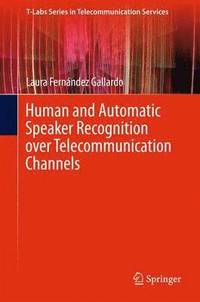 bokomslag Human and Automatic Speaker Recognition over Telecommunication Channels
