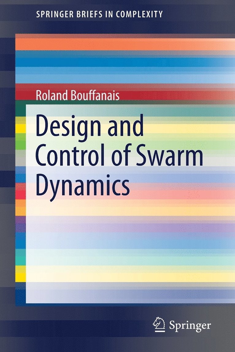 Design and Control of Swarm Dynamics 1