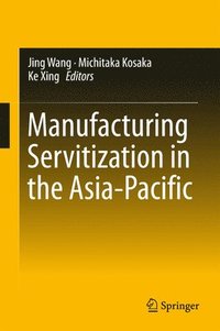 bokomslag Manufacturing Servitization in the Asia-Pacific
